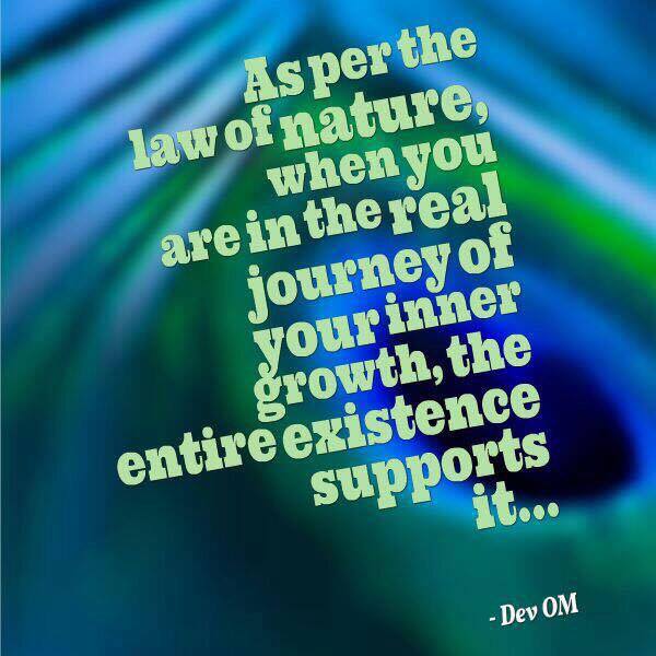 Existence supports you Dev OM quotes