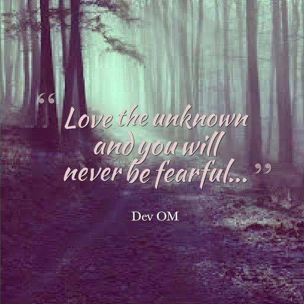 love the unknown Dev OM Quotes